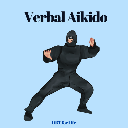 Verbal Aikido: Responding to Invalidation